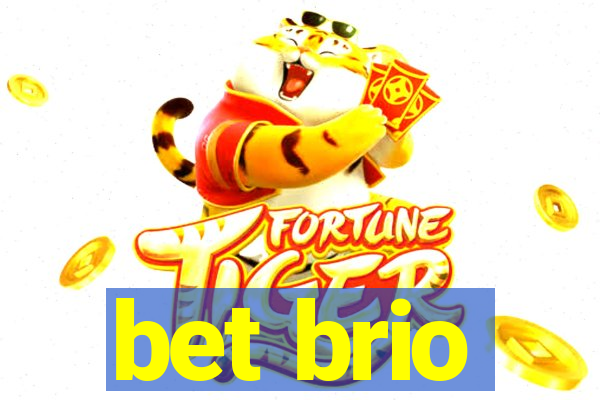 bet brio